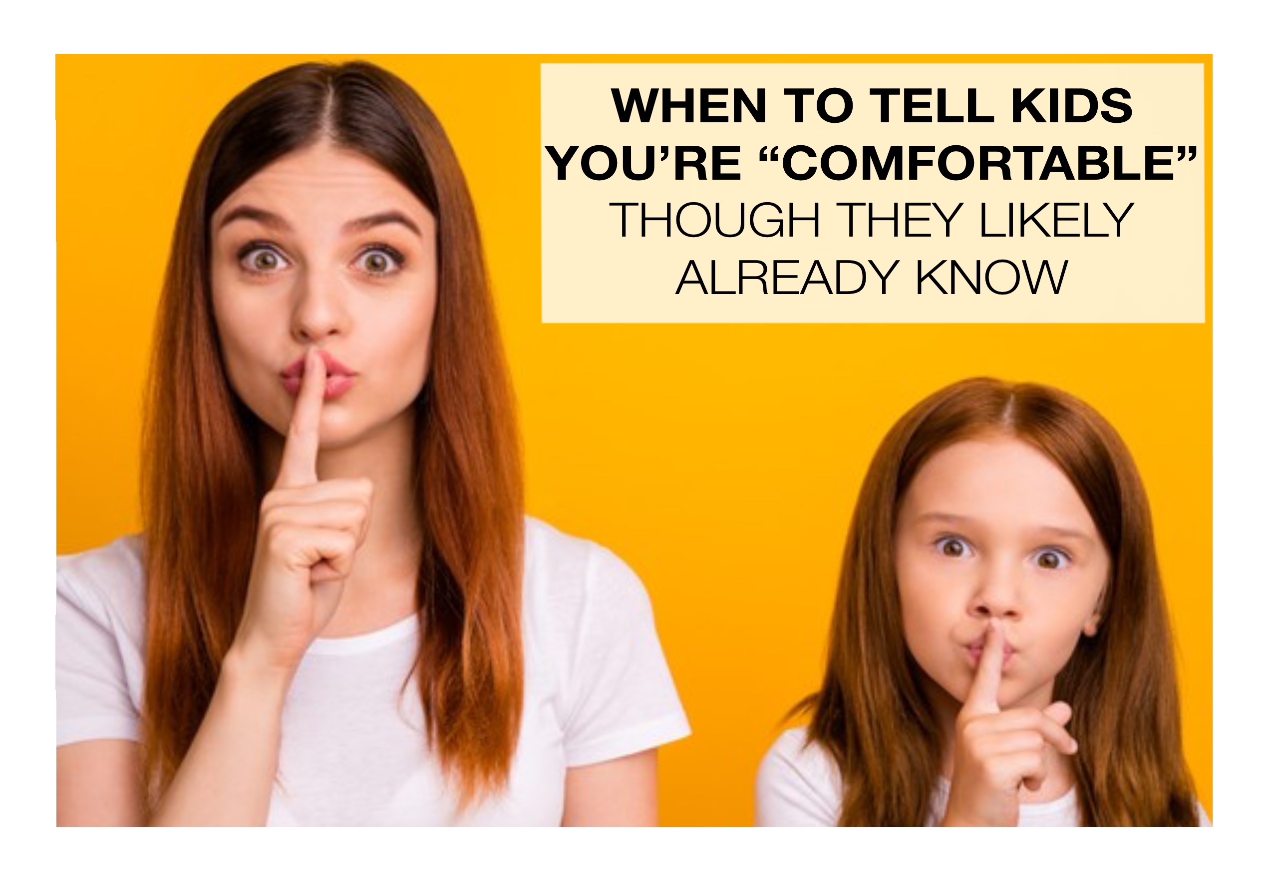 When to tell children you're comfortable