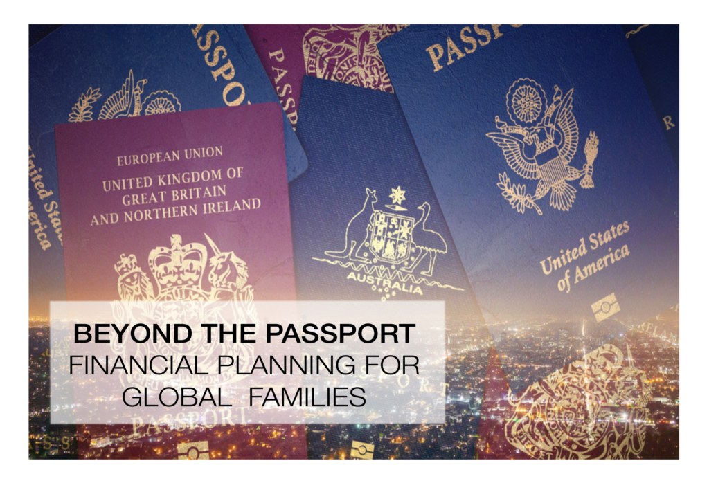 Beyond the Passport Financial Planning for Global Families Family